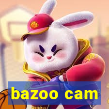 bazoo cam